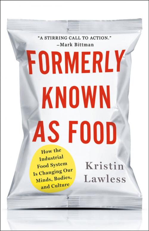 Cover of the book Formerly Known As Food by Kristin Lawless, St. Martin's Publishing Group