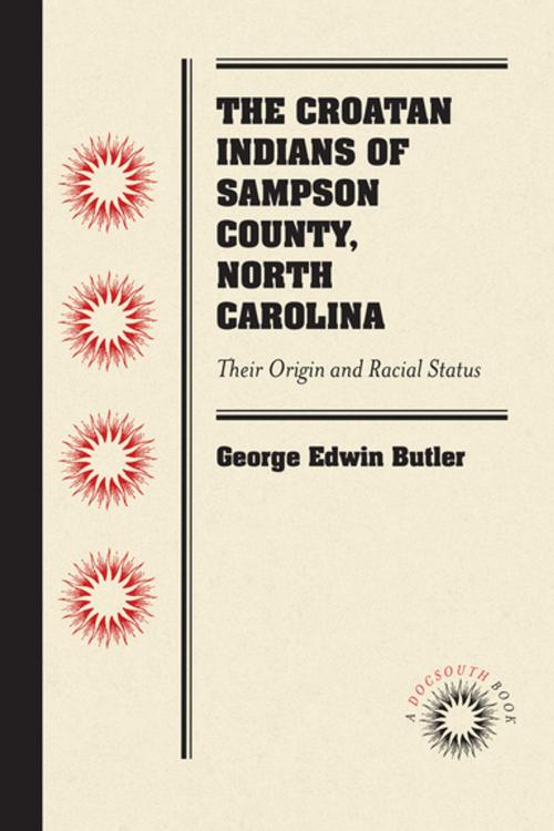 Cover of the book The Croatan Indians of Sampson County, North Carolina by George Edwin Butler, University of North Carolina at Chapel Hill Library