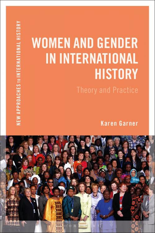 Cover of the book Women and Gender in International History by Karen Garner, Bloomsbury Publishing