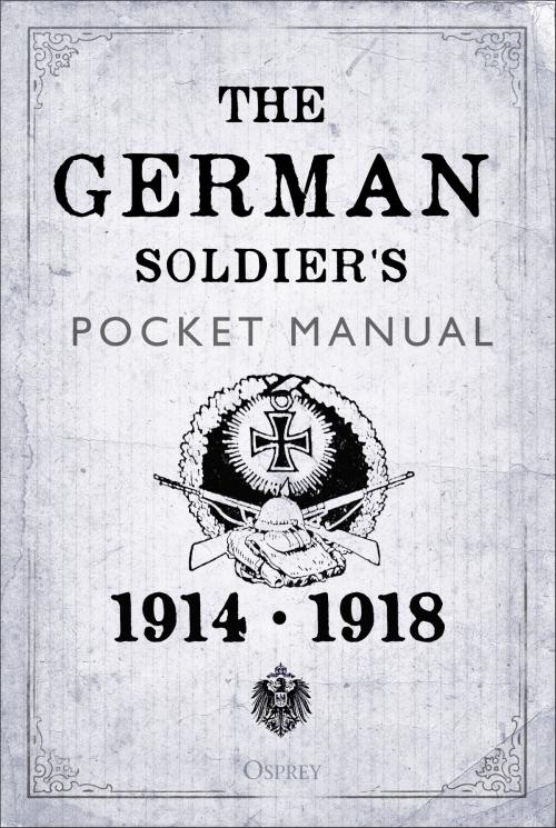 Cover of the book The German Soldier's Pocket Manual by Dr Stephen Bull, Bloomsbury Publishing