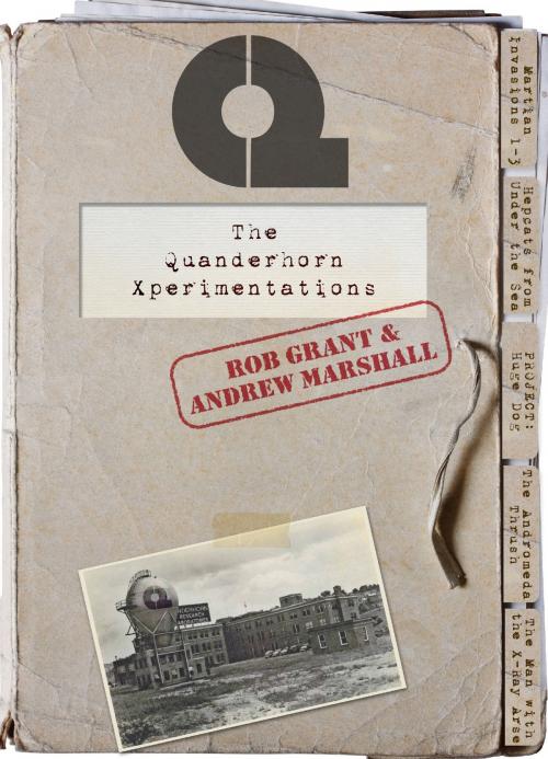 Cover of the book The Quanderhorn Xperimentations by Rob Grant, Andrew Marshall, Orion Publishing Group