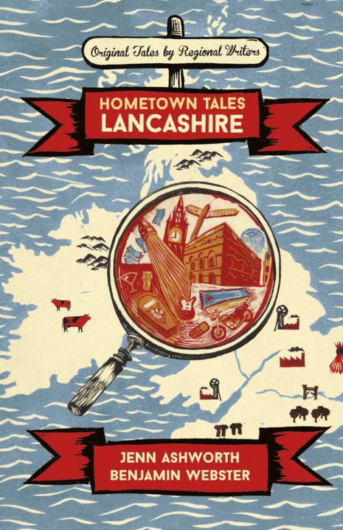 Cover of the book Hometown Tales: Lancashire by Jenn Ashworth, Benjamin Webster, Orion Publishing Group