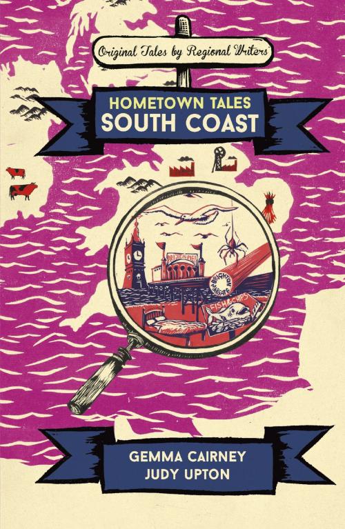 Cover of the book Hometown Tales: South Coast by Gemma Cairney, Judy Upton, Orion Publishing Group