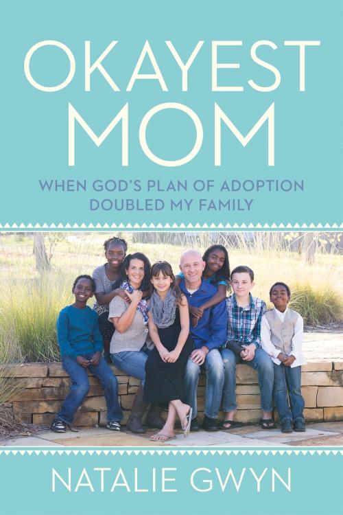Cover of the book Okayest Mom by Natalie Gwyn, FaithWords