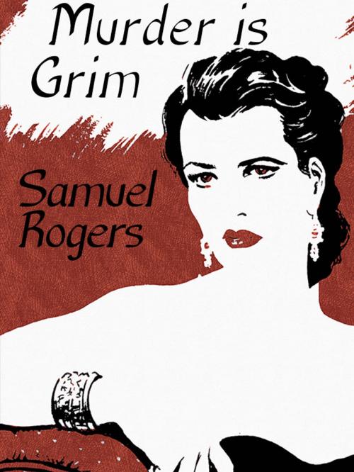 Cover of the book Murder is Grim by Samuel Rogers, Wildside Press LLC