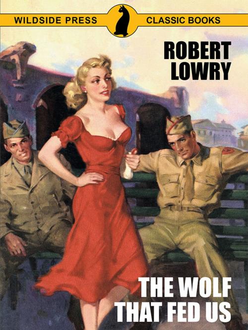 Cover of the book The Wolf That Fed Us by Robert Lowry, Wildside Press LLC