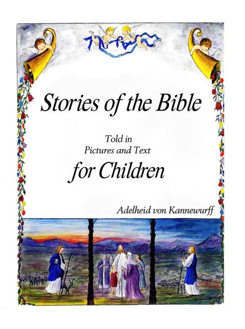 Cover of the book Stories of the Bible by Adelheid van Kannewurff, Dorrance Publishing