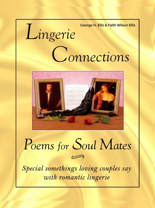 Cover of the book Lingerie Connections by George H. Ellis, Faith Wilson Ellis, Dorrance Publishing