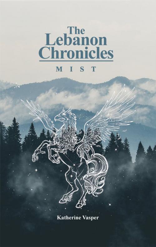 Cover of the book The Lebanon Chronicles by Katherine Vasper, Dorrance Publishing
