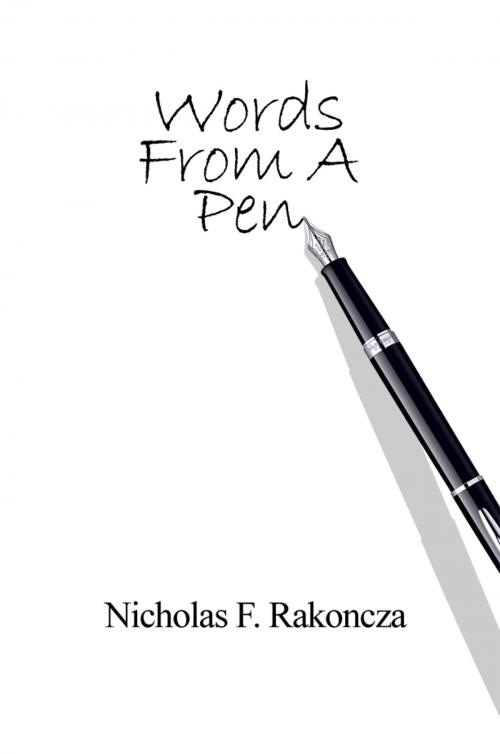 Cover of the book Words From A Pen by Nicholas F. Rakoncza, Dorrance Publishing