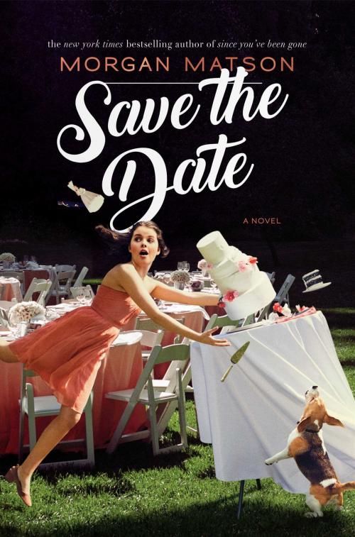 Cover of the book Save the Date by Morgan Matson, Simon & Schuster Books for Young Readers