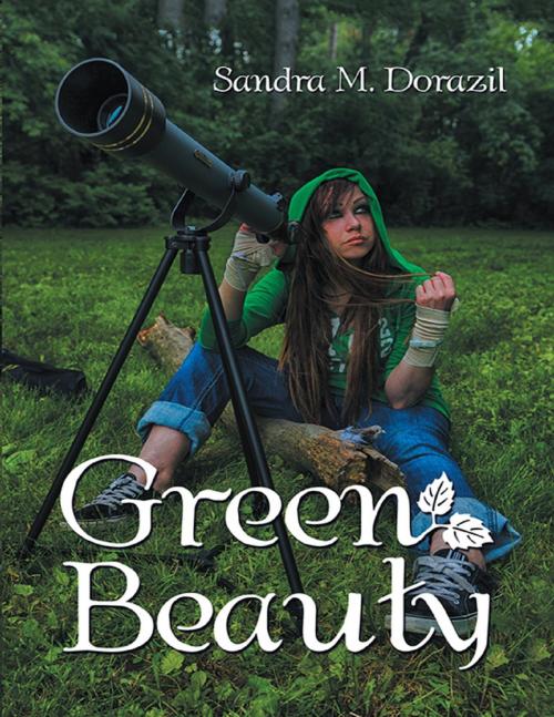 Cover of the book Green Beauty by Sandra M. Dorazil, Lulu Publishing Services
