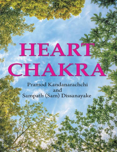 Cover of the book Heart Chakra by Pramod Kandanarachchi, Sampath Dissanayake, Lulu Publishing Services