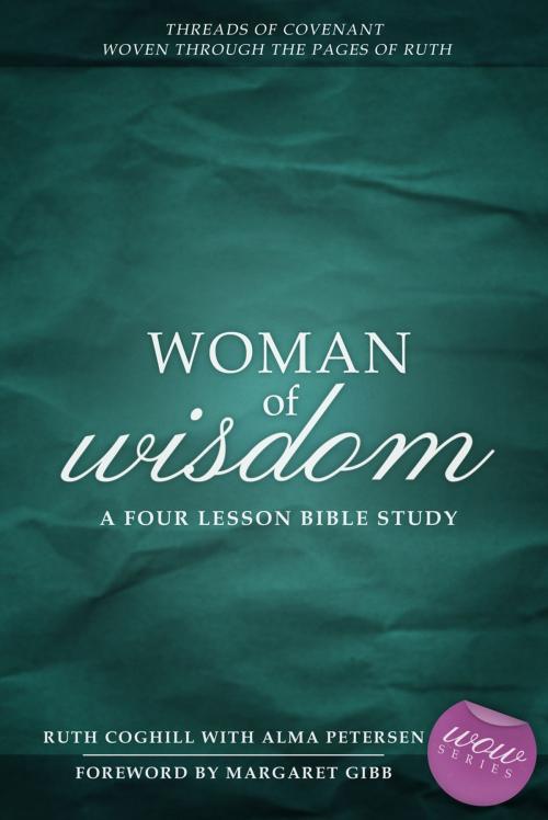 Cover of the book Woman of Wisdom by Ruth Coghill, Alma Petersen, Word Alive Press