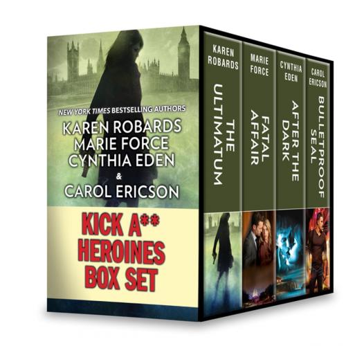 Cover of the book Kick A** Heroines Box Set by Karen Robards, Marie Force, Cynthia Eden, Carol Ericson, HQN Books
