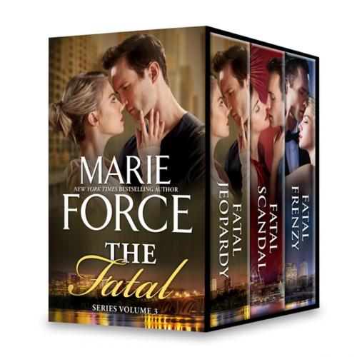 Cover of the book The Fatal Series Collection Volume 3 by Marie Force, Carina Press