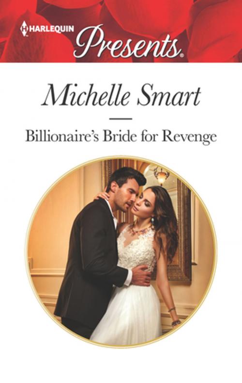 Cover of the book Billionaire's Bride For Revenge by Michelle Smart, Harlequin