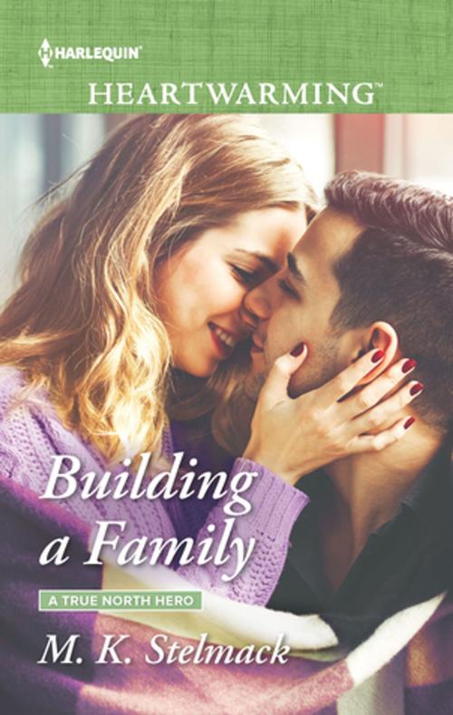 Cover of the book Building a Family by M. K. Stelmack, Harlequin