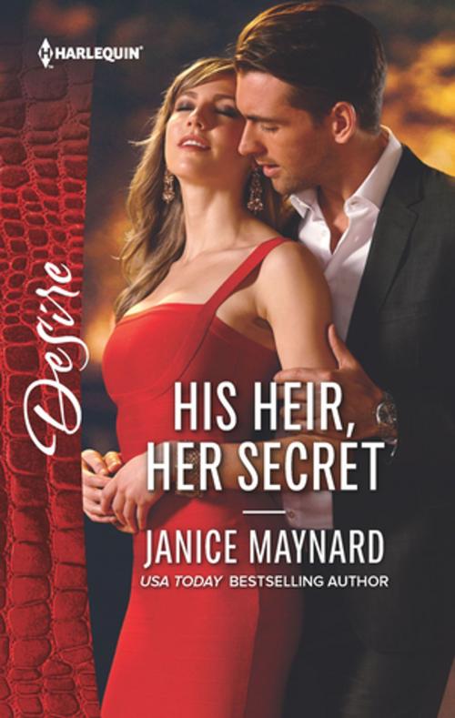 Cover of the book His Heir, Her Secret by Janice Maynard, Harlequin