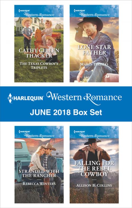 Cover of the book Harlequin Western Romance June 2018 Box Set by Cathy Gillen Thacker, Rebecca Winters, Marin Thomas, Allison B. Collins, Harlequin