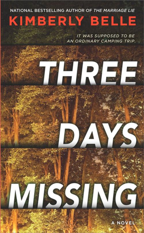 Cover of the book Three Days Missing by Kimberly Belle, Park Row Books
