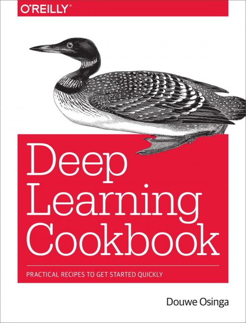 Cover of the book Deep Learning Cookbook by Douwe Osinga, O'Reilly Media