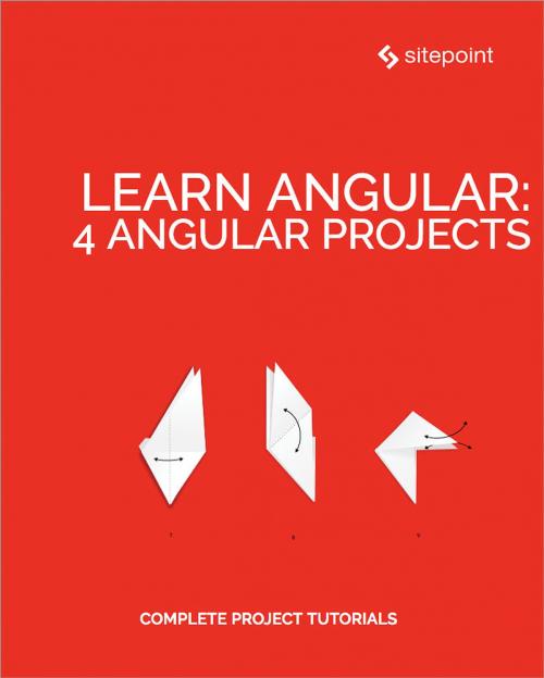 Cover of the book Learn Angular: 4 Angular Projects by Manjunath M, Jeremy Wilken, Simon Holmes, Ilya Bodrov-Krukowski, SitePoint
