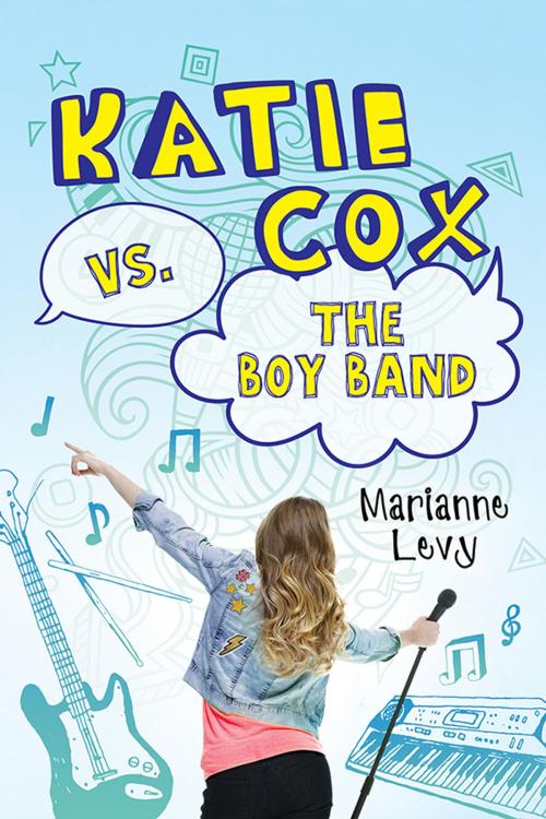 Cover of the book Katie Cox vs. the Boy Band by Marianne Levy, Sourcebooks