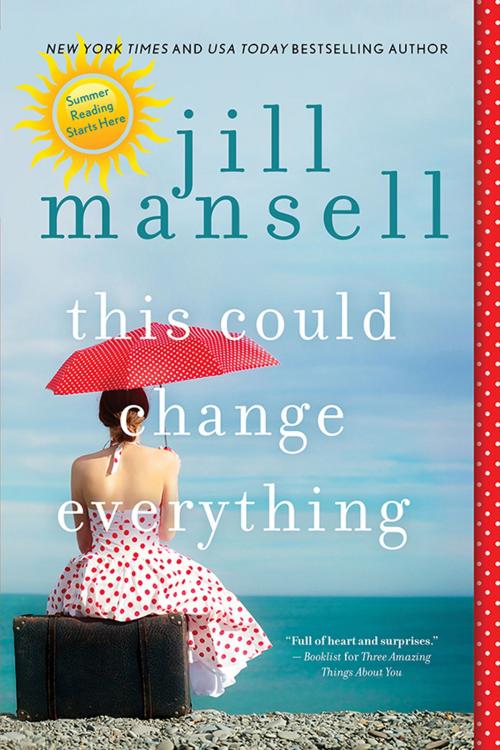 Cover of the book This Could Change Everything by Jill Mansell, Sourcebooks