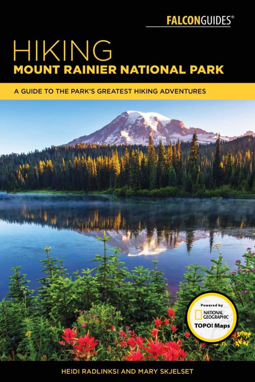 Cover of the book Hiking Mount Rainier National Park by Mary Skjelset, Heidi Radlinski, Falcon Guides
