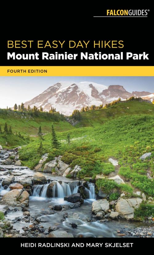 Cover of the book Best Easy Day Hikes Mount Rainier National Park by Heidi Radlinski, Mary Skjelset, Falcon Guides