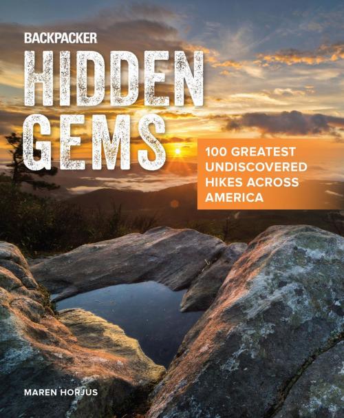 Cover of the book Backpacker Hidden Gems by Maren Horjus, Backpacker Magazine, Falcon Guides