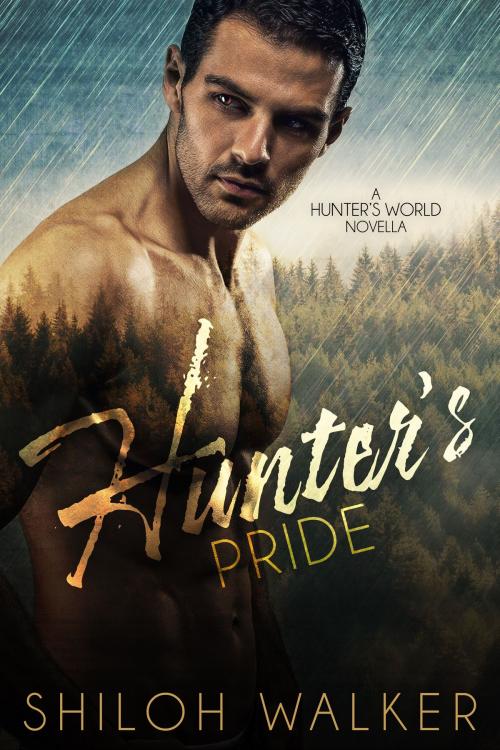 Cover of the book Hunter's Pride by Shiloh Walker, Shiloh Walker, Inc.