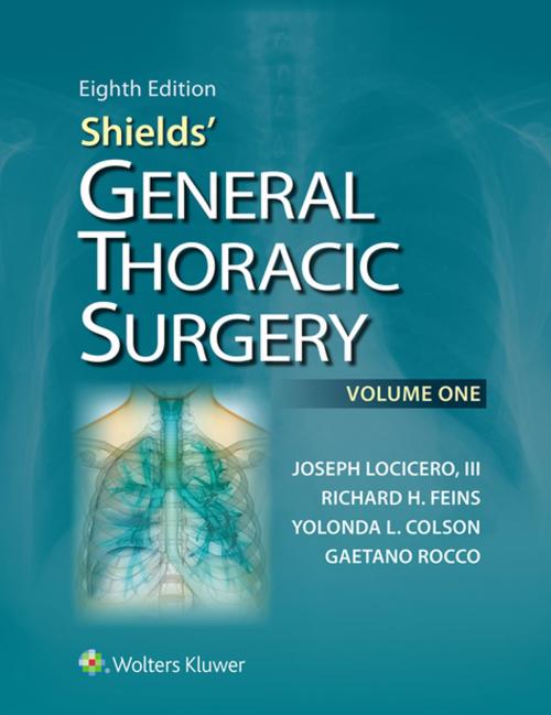 Cover of the book Shields' General Thoracic Surgery by Joseph LoCicero, Wolters Kluwer Health