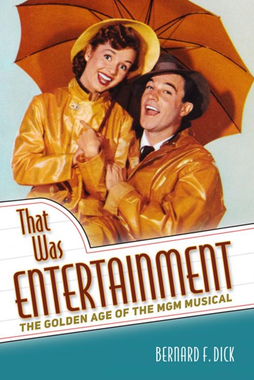 Cover of the book That Was Entertainment by Bernard F. Dick, University Press of Mississippi