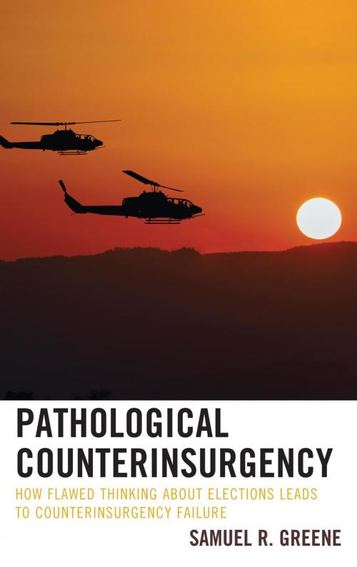 Cover of the book Pathological Counterinsurgency by Samuel R. Greene, Lexington Books