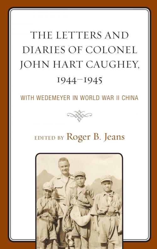 Cover of the book The Letters and Diaries of Colonel John Hart Caughey, 1944–1945 by , Lexington Books