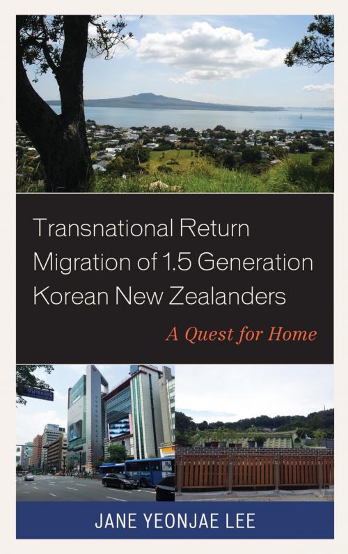 Cover of the book Transnational Return Migration of 1.5 Generation Korean New Zealanders by Jane Yeonjae Lee, Lexington Books