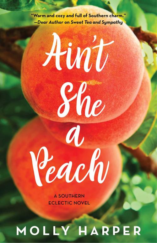Cover of the book Ain't She a Peach by Molly Harper, Gallery Books