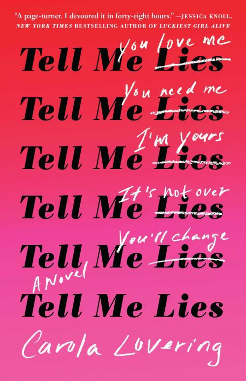 Cover of the book Tell Me Lies by Carola Lovering, Atria Books