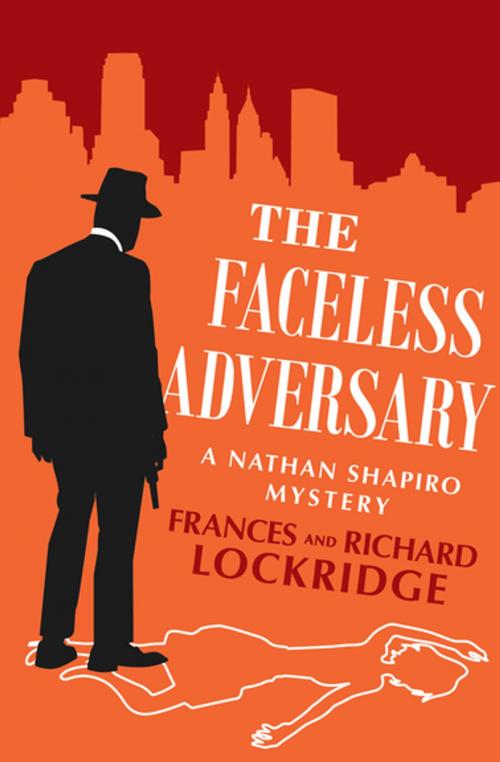 Cover of the book The Faceless Adversary by Frances Lockridge, Richard Lockridge, MysteriousPress.com/Open Road