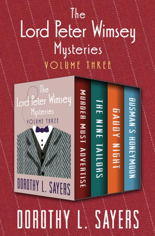 Cover of the book The Lord Peter Wimsey Mysteries Volume Three by Dorothy L. Sayers, Open Road Media