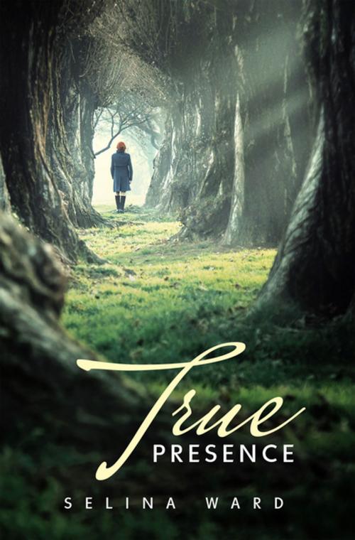 Cover of the book True Presence by Selina Ward, Balboa Press AU