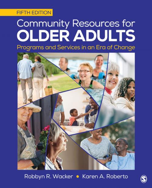 Cover of the book Community Resources for Older Adults by Karen A. Roberto, Professor Robbyn R. Wacker, SAGE Publications