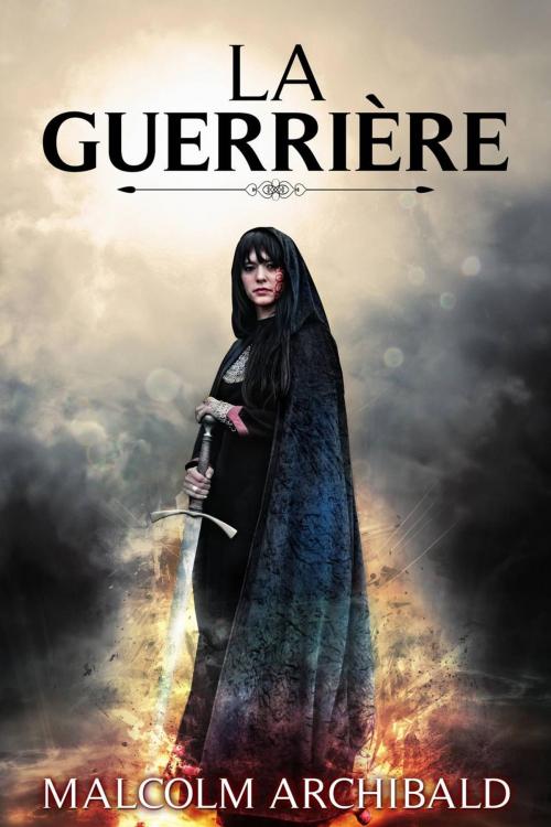 Cover of the book La Guerrière by Malcolm Archibald, Creativia
