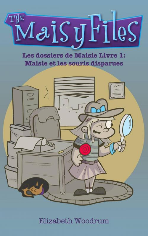Cover of the book Les dossiers de Maisie by Elizabeth Woodrum, Creativia