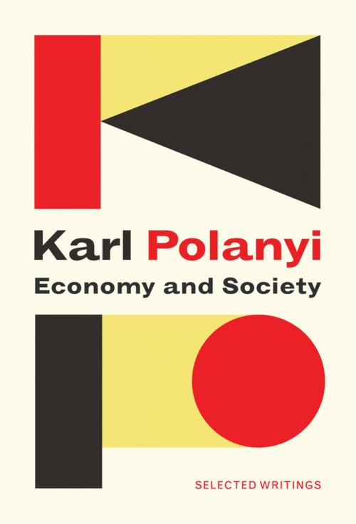 Cover of the book Economy and Society: Selected Writings by Karl Polanyi, Wiley