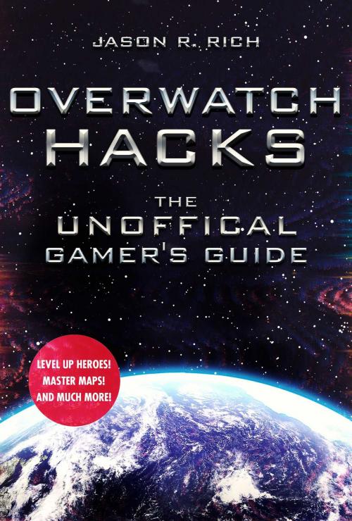 Cover of the book Overwatch Hacks by Jason R. Rich, Sky Pony