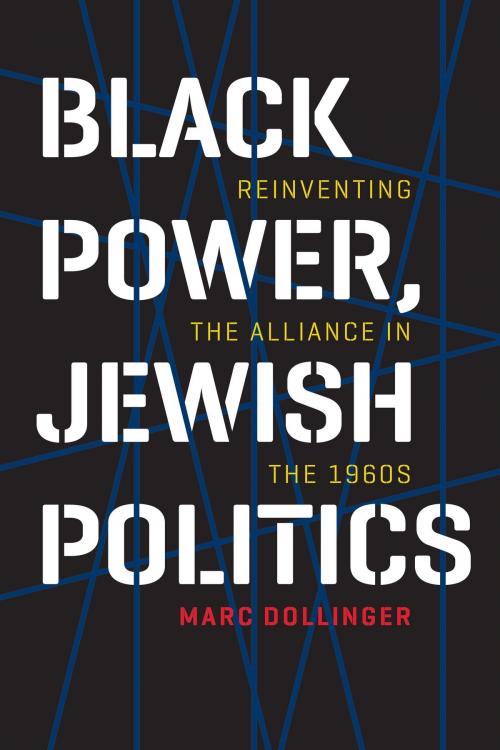 Cover of the book Black Power, Jewish Politics by Marc Dollinger, Brandeis University Press