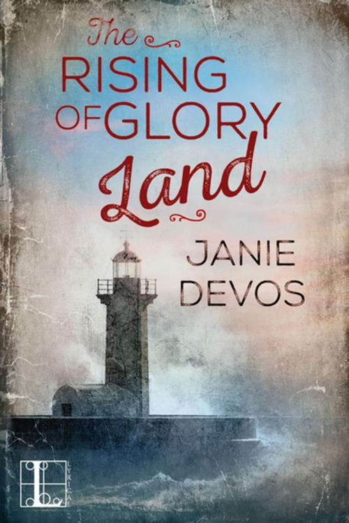 Cover of the book The Rising of Glory Land by Janie DeVos, Lyrical Press